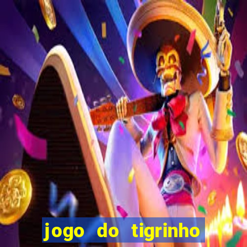 jogo do tigrinho de 5 reais